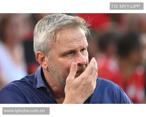 哈曼批评拜仁连续落后状态强调球队不应总是追赶比分